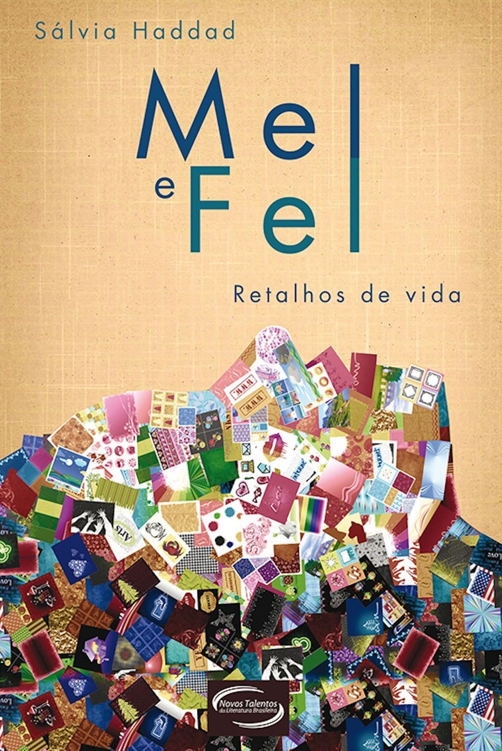 Mel e Fel - Retalhos da Vida