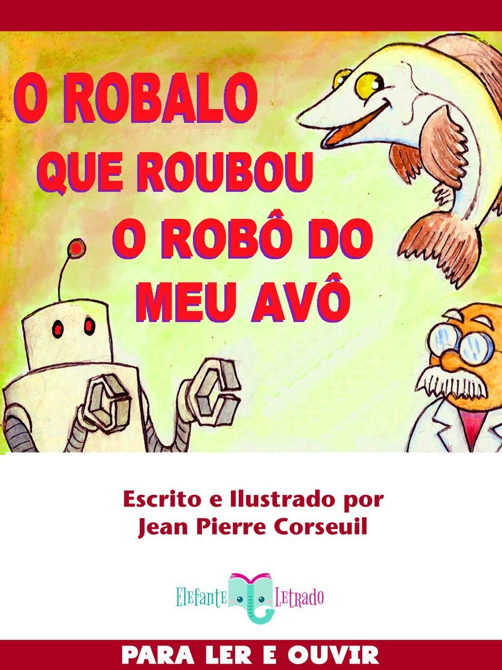 O Robalo que roubou o Robô do meu Avô