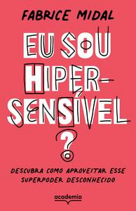 Eu sou hipersensível?