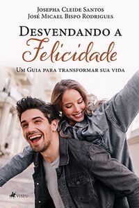 Desvendando a Felicidade
