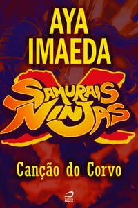 Samurais X Ninjas - Canção Do Corvo