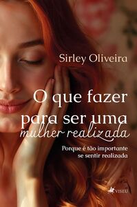 O que Fazer para Ser uma Mulher Realizada
