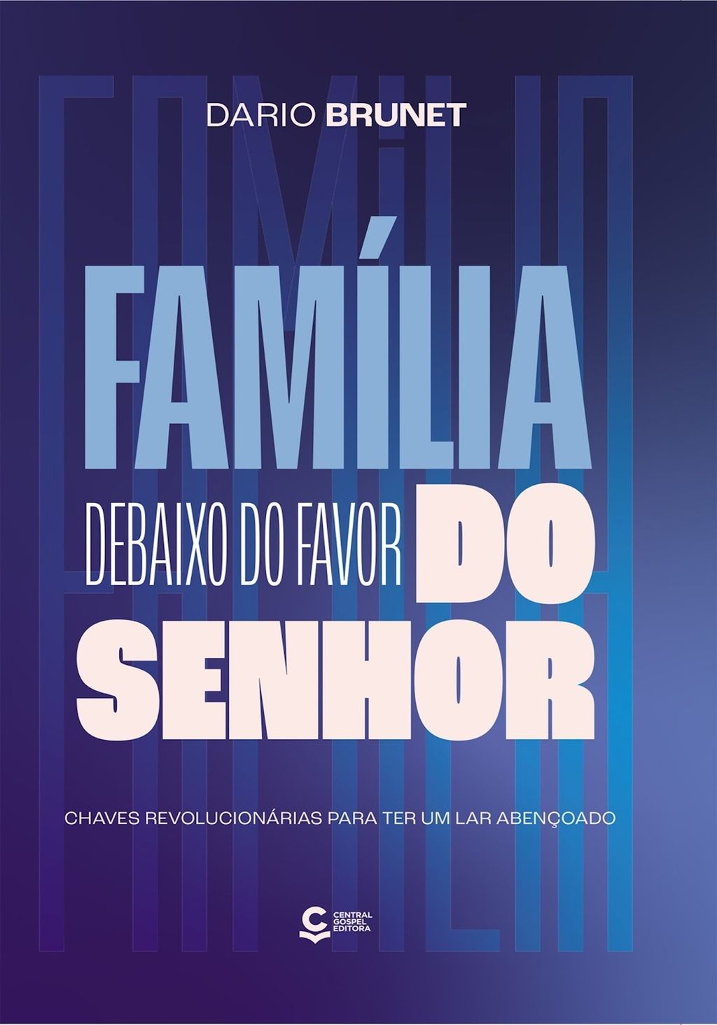 Família debaixo do favor do Senhor