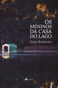 Os Meninos da Casa do Lago