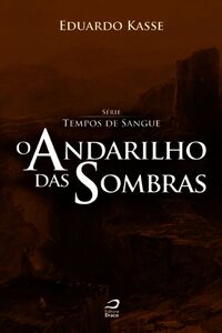 O Andarilho Das Sombras