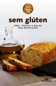 Sem Glúten – Pães, Tortas E Bolos Sem Restrições