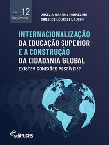 Internacionalização da educação superior e a construção da cidadania global: existem conexões possíveis?