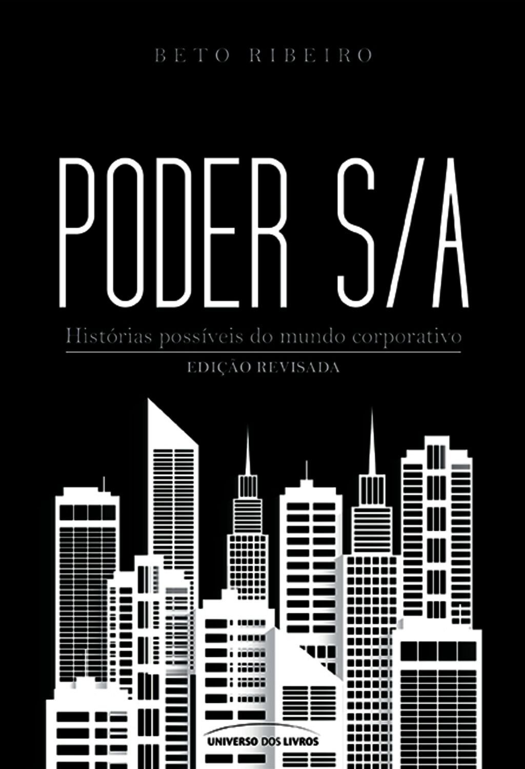 Poder S/a: Histórias Possíveis Do Mundo Corporativo – Edição Revisada