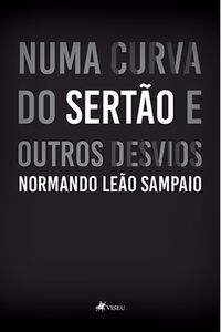 Numa curva do sertão e outros desvios