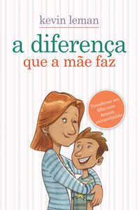 A diferença que a mãe faz