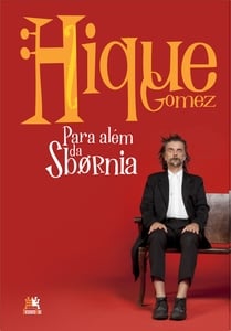 Hique gomez: para além da sbornia