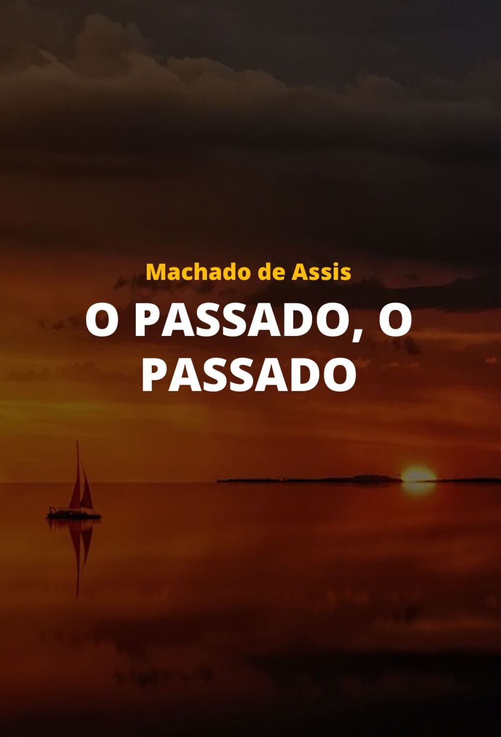 O Passado, o passado