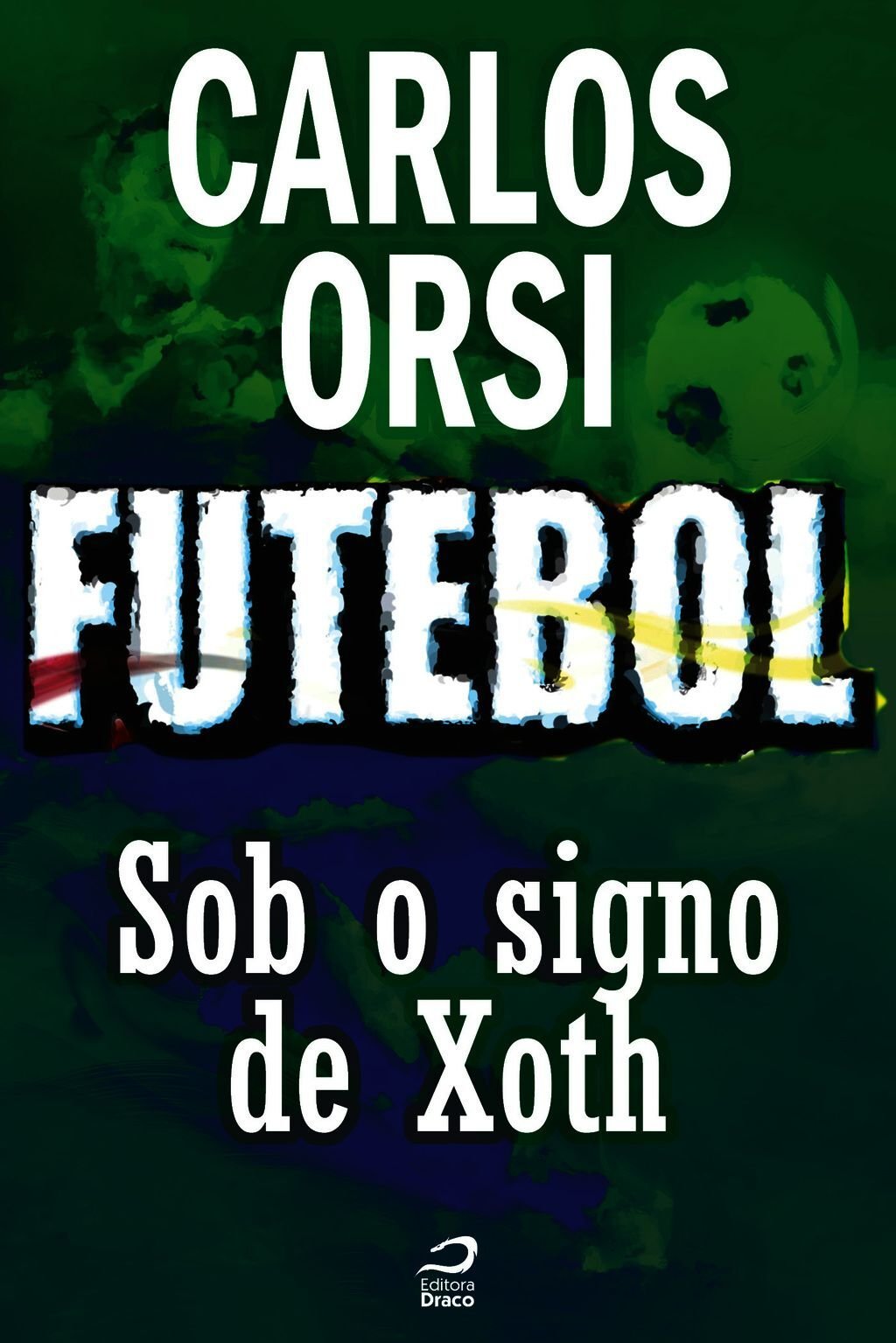 Futebol - Sob O Signo De Xoth