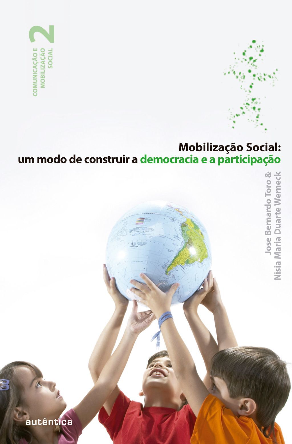 Mobilização social: um modo de construir a democracia e a participação