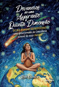 Devaneios de uma Aspirante à Quinta Dimensão