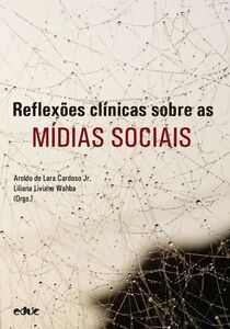 Reflexões clínicas sobre as mídias sociais