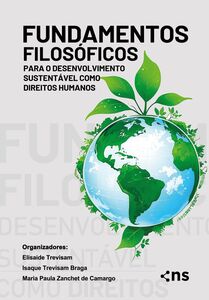 Fundamentos Filosóficos para o Desenvolvimento Sustentável como Direitos Humanos