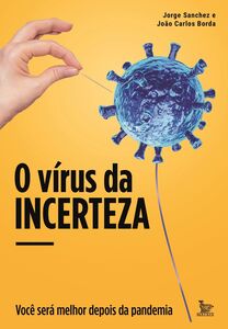 O vírus da incerteza