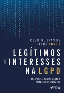 Legítimos Interesses na LGPD - 1ª Ed - 2024