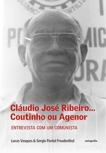 Cláudio José Ribeiro... Coutinho ou Agenor