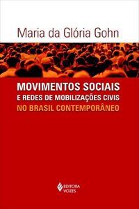 Movimentos sociais e redes de mobilizações civis no Brasil contemporâneo