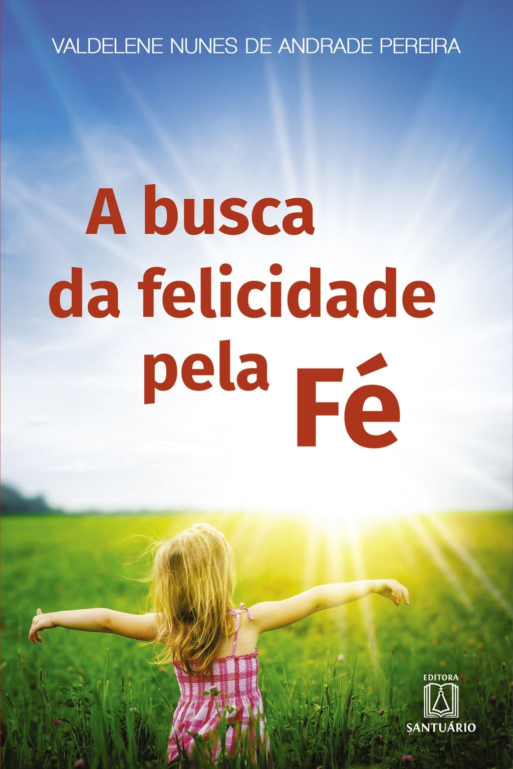 A busca da felicidade pela fé