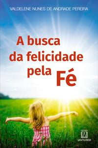 A busca da felicidade pela fé