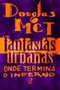 Fantasias Urbanas - Onde Termina O Inferno