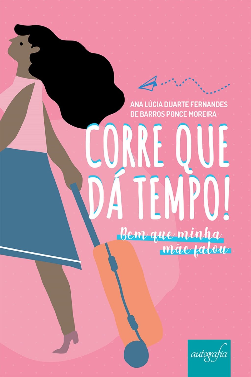 Corre que dá tempo! Bem que minha mãe falou
