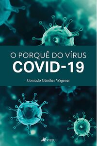O Porquê do Vírus Covid-19