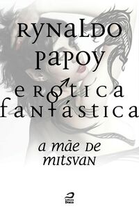 Erótica Fantástica - A Mãe De Mitsvan