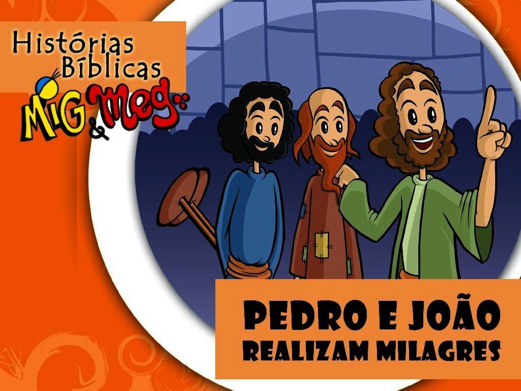 Pedro E João Realizam Milagres