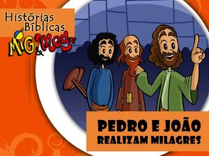 Pedro E João Realizam Milagres