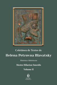 Coletânea de Textos de Helena P. Blavatsky - Volume II