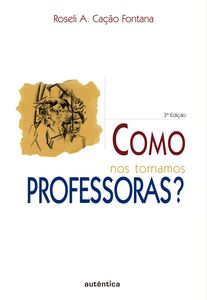 Como nos tornamos professoras?