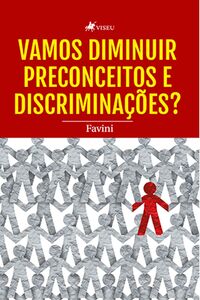 Vamos diminuir preconceitos e discriminações?