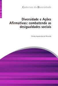 Diversidade e ações afirmativas: combatendo as desigualdades sociais