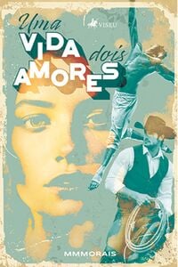 Uma vida, Dois amores