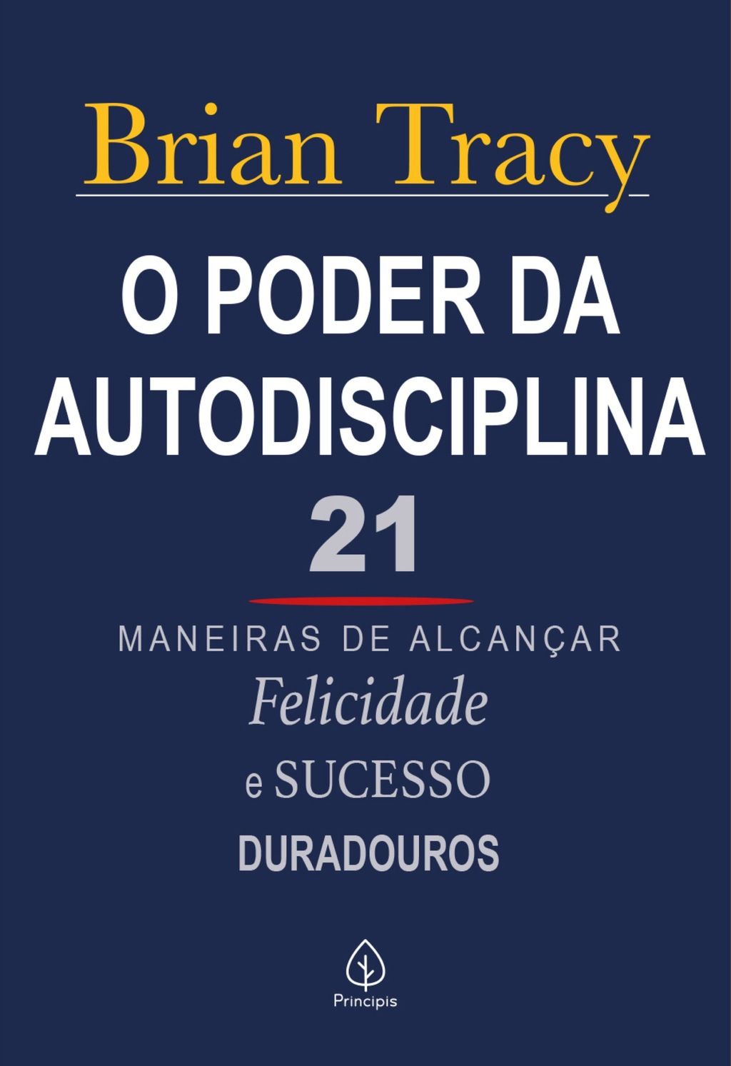 O poder da autodisciplina O poder da autodisciplina