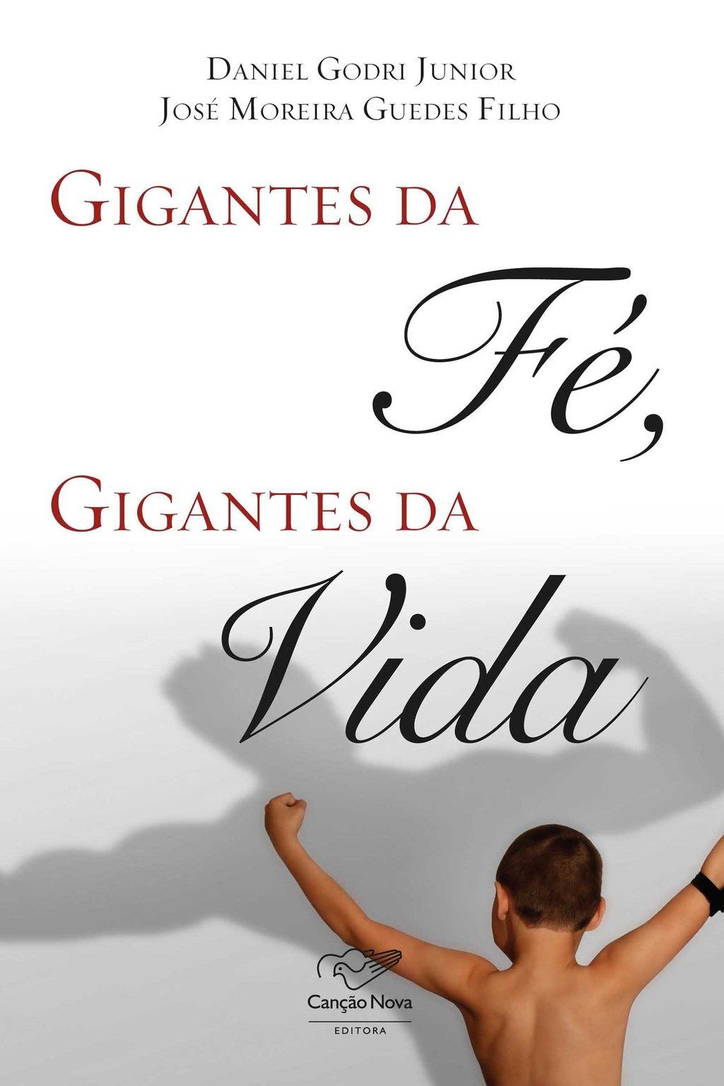 Gigantes da fé, gigantes da vida