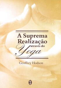 A Suprema Realização Através da Yoga