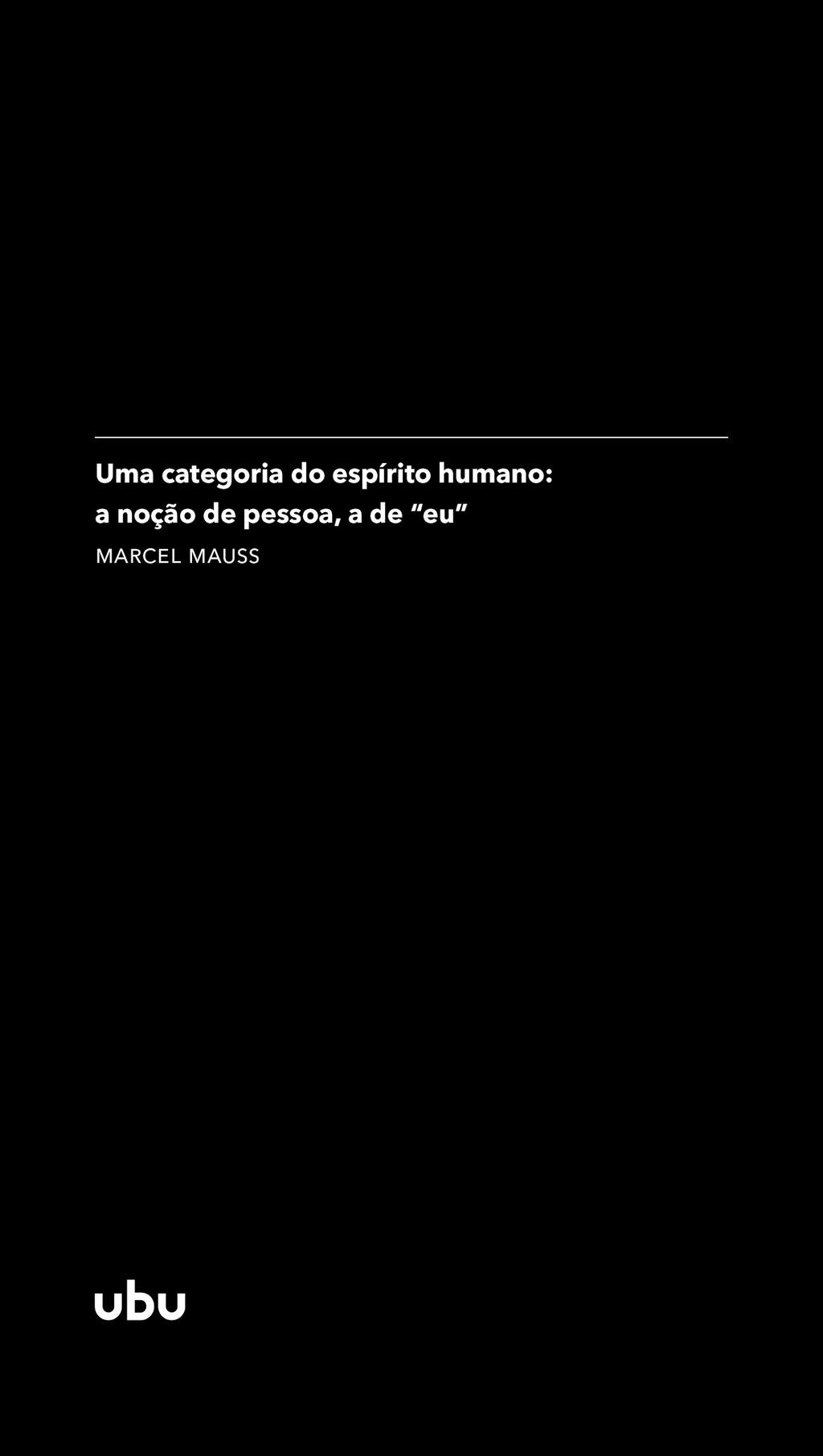 Uma categoria do espírito humano: a noção de pessoa, a de "eu" 