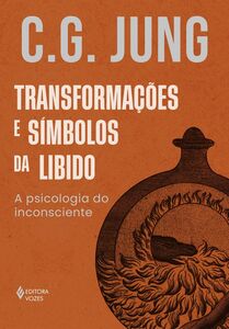 Transformações e símbolos da libido