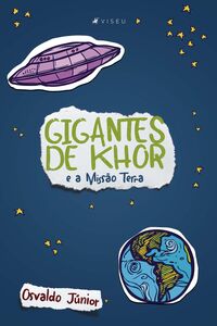 Gigantes de Khor e a Missão Terra