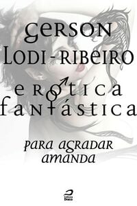 Erótica Fantástica - Para Agradar Amanda