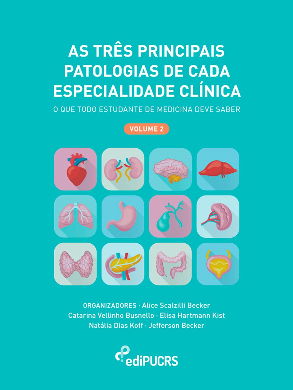 As três principais patologias de cada especialidade clínica: o que todo estudante de medicina deve saber - volume 2