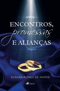 Encontros, Promessas e Alianças