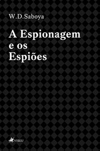 A Espionagem e os Espiões