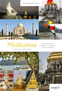 Meditation: a path of understanding — Experiencing the lockdown in India and Thailand in 2020