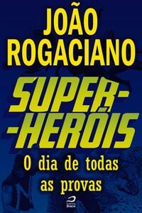 Super-Heróis - O Dia De Todas As Provas